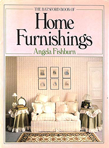 Stock image for The Batsford Book of Home Furnishings for sale by Cottage Books