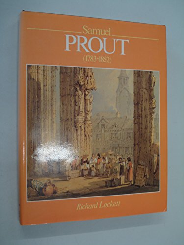 Beispielbild fr Samuel Prout 1783 - 1852 zum Verkauf von WeBuyBooks