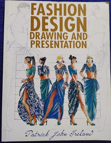 Fashion Design Drawing and Presentation - Patrick John Ireland