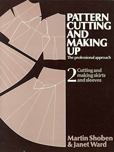 9780713435603: Cutting and Making Skirts and Sleeves (v. 2) (Pattern Cutting and Making Up: The Professional Approach)