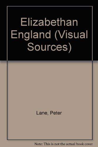 Stock image for Elizabethan England (Visual Sources Ser.) for sale by Tony Earl Books
