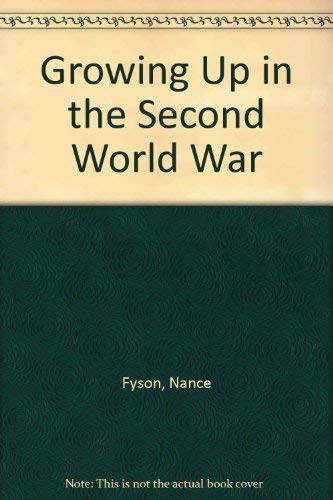 Stock image for Growing Up in the Second World War for sale by WorldofBooks