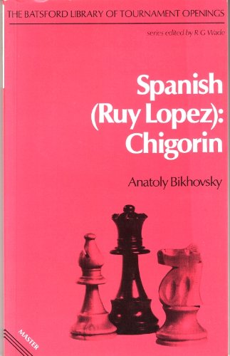 Beispielbild fr Spanish (Ruy Lopez Chigorin) (English and Russian Edition) zum Verkauf von Wonder Book