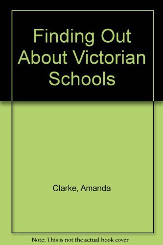 Finding Out About Victorian Schools (9780713436679) by Clarke, Amanda