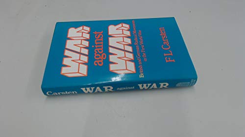 Beispielbild fr War Against War: British and German Radical Movements in the First World War zum Verkauf von Anybook.com