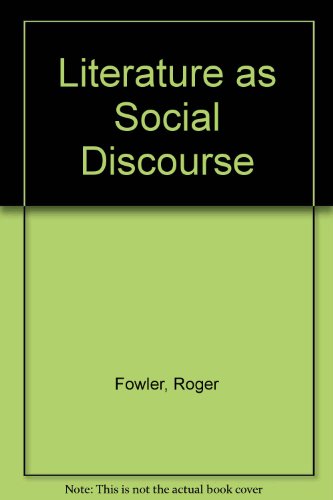 Literature as Social Discourse (9780713436990) by Fowler, Roger