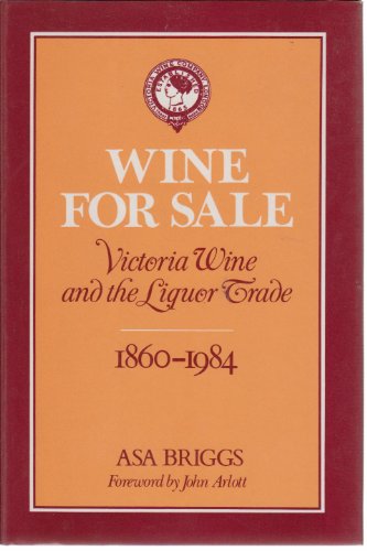 Imagen de archivo de Wine for Sale!: Victoria Wine and the Liquor Trade, 1860-1984 a la venta por HALCYON BOOKS