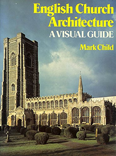 9780713437638: ENGLISH CHURCH ARCHITECTURE : A VISUAL GUIDE