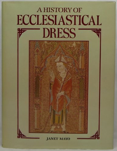 9780713437645: A History of Ecclesiastical Dress