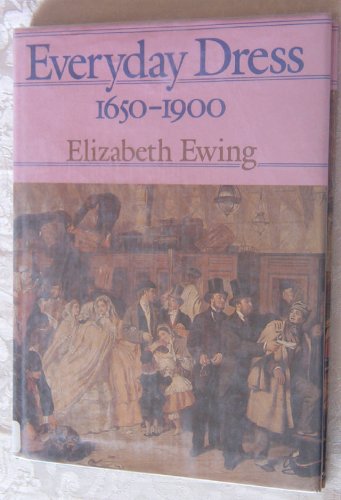 Beispielbild fr Everyday Dress, 1650-1900 (A Popular Survey) zum Verkauf von WorldofBooks
