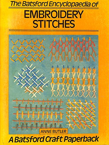 9780713438499: The Batsford Encyclopedia of Embroidery Stitches