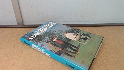 Stock image for A MANUAL OF CLAYSHOOTING. for sale by Cambridge Rare Books