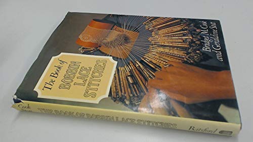 The Book of Bobbin Lace Stitches (9780713438833) by Stott, Geraldine; Cook, Bridget M.