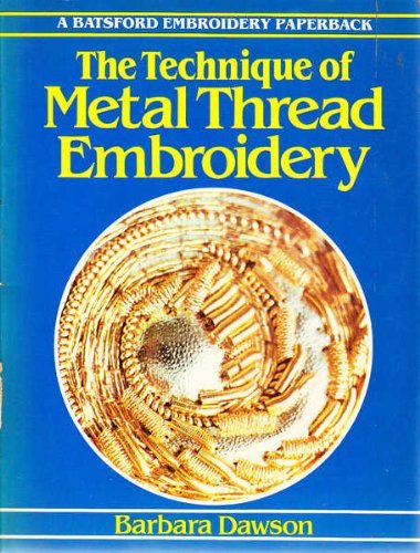 Stock image for Technique of Metal Thread Embroidery for sale by Front Cover Books