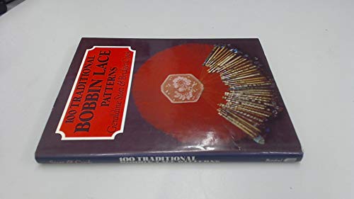 One Hundred Traditional Bobbin Lace Patterns (9780713439267) by Stott, Geraldine; Cook, Bridget M.