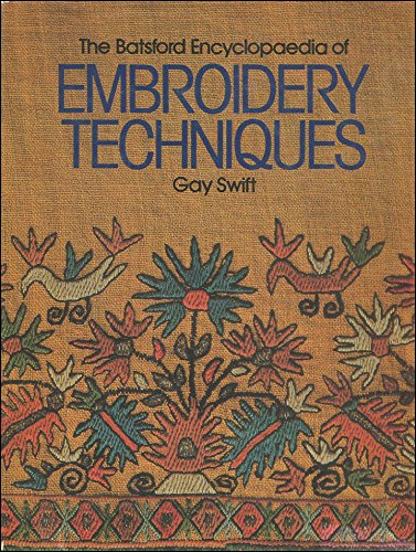 Imagen de archivo de The Batsford Encyclopaedia of Embroidery Techniques a la venta por WorldofBooks