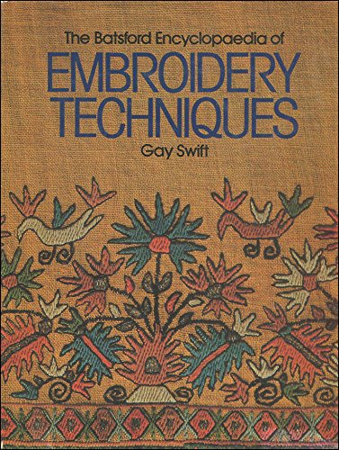 Stock image for The Batsford Encyclopaedia of Embroidery Techniques for sale by WorldofBooks