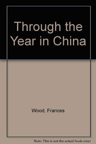 Stock image for Through the Year in China for sale by Better World Books