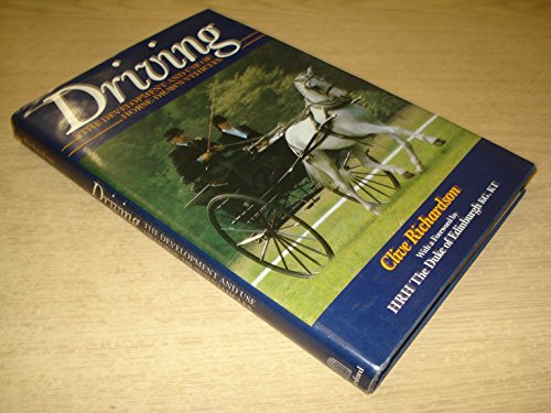 Beispielbild fr Driving: Development and Use of Horse-drawn Vehicles zum Verkauf von WorldofBooks