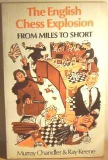 Imagen de archivo de The English chess explosion: From Miles to Short (A Batsford chess book) a la venta por HPB-Emerald