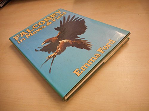 Beispielbild fr Falconry in Mews and Field zum Verkauf von WorldofBooks