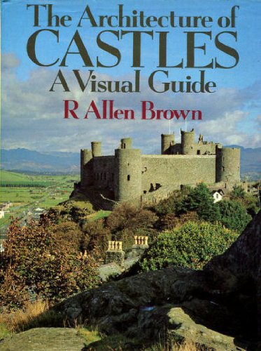 9780713440898: The Architecture of Castles: A Visual Guide