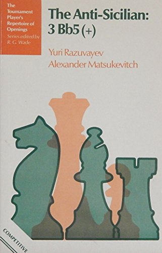 The Anti-Sicilian 3Bb5(+) - The Tournament Player's Repertoire of Openings - Razuvayev, Yuri and Alexander Matsukevitch