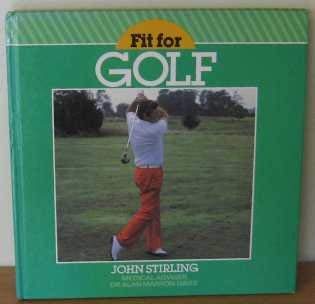 Fit for Golf (Fit for Sports Series) (9780713441178) by Stirling, John