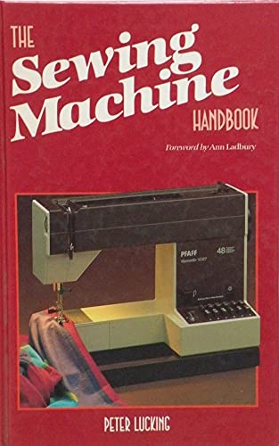 Stock image for The Sewing Machine Handbook for sale by Wm Burgett Bks and Collectibles