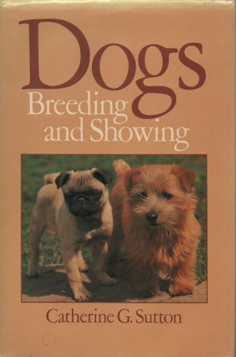 Stock image for Dogs, Breeding and Showing for sale by WEST WESSEX BOOKS