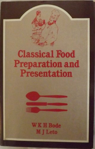 Stock image for The Classical Food Preparation and Presentation for sale by Goldstone Books