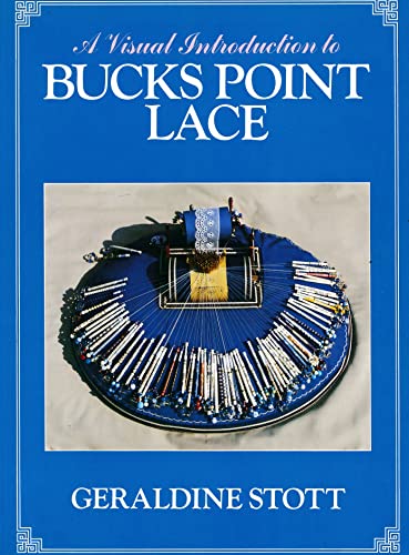 A Visual Introduction to Bucks Point Lace (9780713443721) by Stott, Geraldine