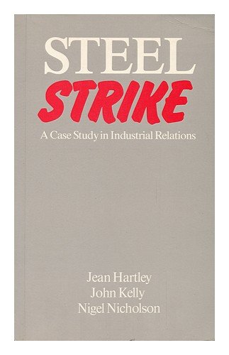 9780713443783: Steel Strike: A Case Study in Industrial Relations