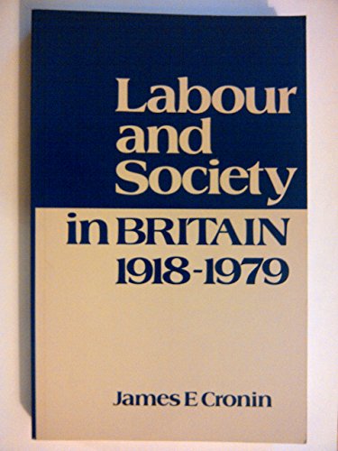 Stock image for Labour and Society in Britain 1918-1979 for sale by Better World Books