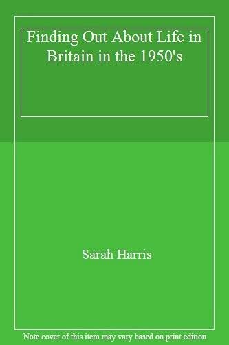 Stock image for Finding Out About Life in Britain in the 1950's for sale by WorldofBooks