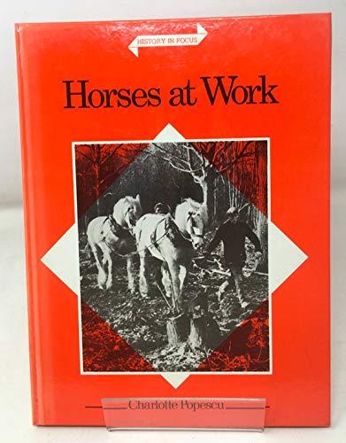 Imagen de archivo de Horses at Work a la venta por Better World Books