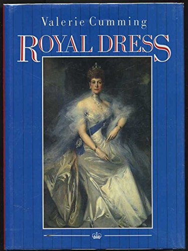 Beispielbild fr Royal Dress: The Image and the Reality, 1580 to the Present Day zum Verkauf von WorldofBooks