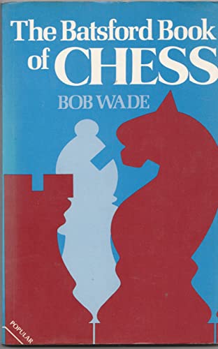 Imagen de archivo de The Batsford Book of Chess (Batsford Chess Book) a la venta por Sessions Book Sales