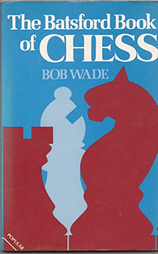 Stock image for The Batsford Book of Chess (Batsford Chess Book) for sale by Sessions Book Sales