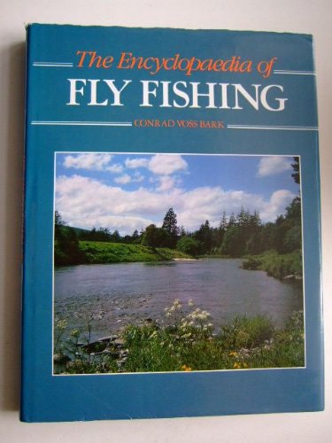 Imagen de archivo de The Encyclopaedia of Fly Fishing a la venta por AwesomeBooks