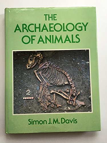 9780713445718: The Archaeology of Animals