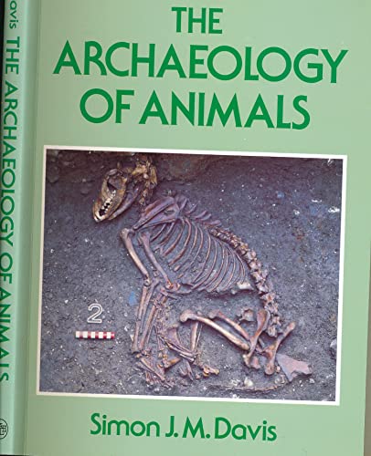 Stock image for ARCHAEOLOGY OF ANIMALS for sale by WorldofBooks