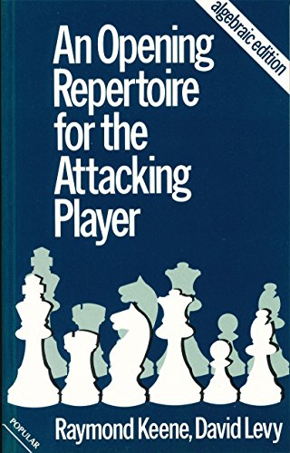 Stock image for Opening Repertoire for the Attacking Player for sale by Front Cover Books