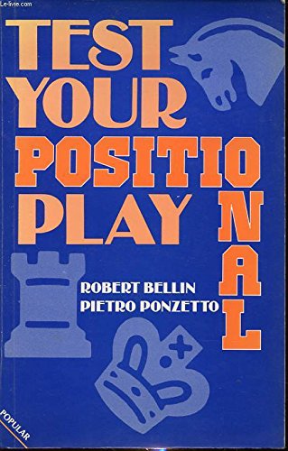 Stock image for Test Your Positional Play: How You Should Think In Chess for sale by GoldenWavesOfBooks