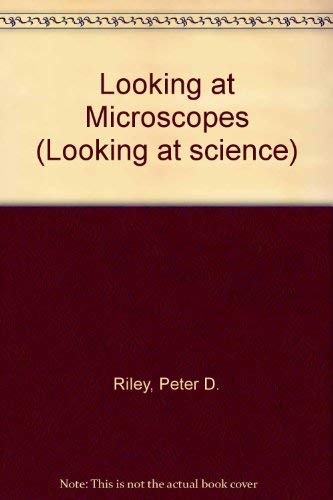 9780713446326: Looking at Microscopes