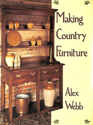 Beispielbild fr Making Country Furniture zum Verkauf von ThriftBooks-Atlanta