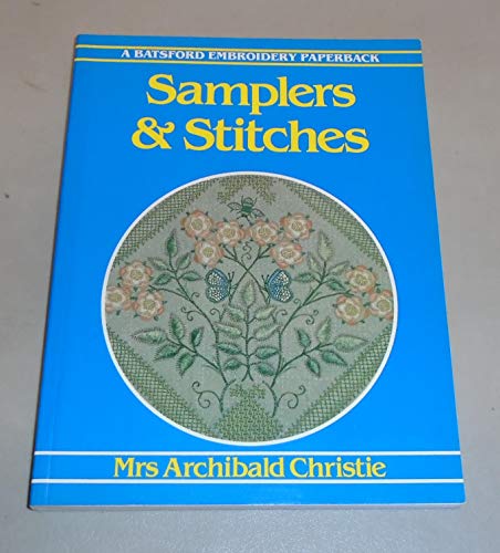 Imagen de archivo de Samplers and Stitches: A Handbook of the Embroiderer's Art (A Batsford Embroidery Paperback) a la venta por Wonder Book