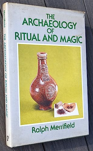 9780713448702: The Archaeology of Ritual and Magic