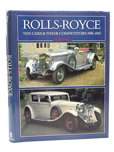 Stock image for Rolls-Royce: The cars & their competitors, 1906-1965 for sale by HPB-Red