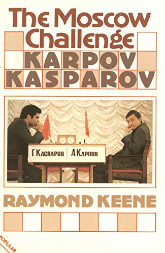 9780713450057: THE MOSCOW CHALLENGE KARPOV-KASPAROV